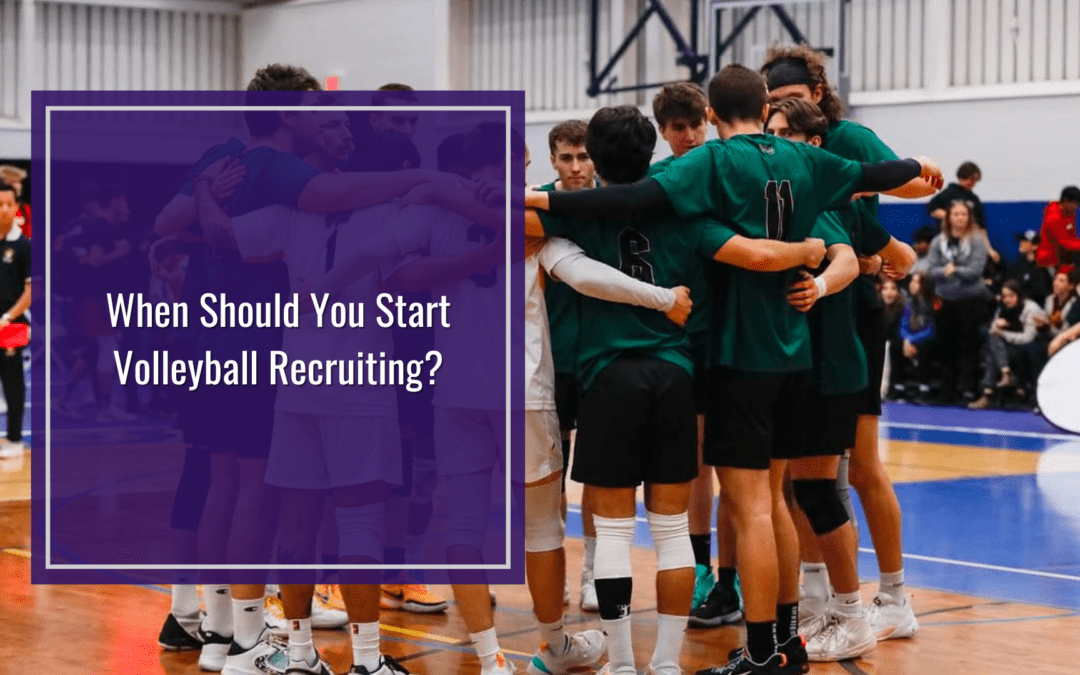 When Should You Start Volleyball Recruiting?