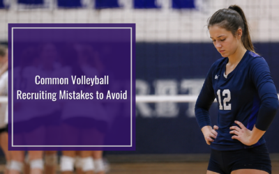 Common Volleyball Recruiting Mistakes to Avoid